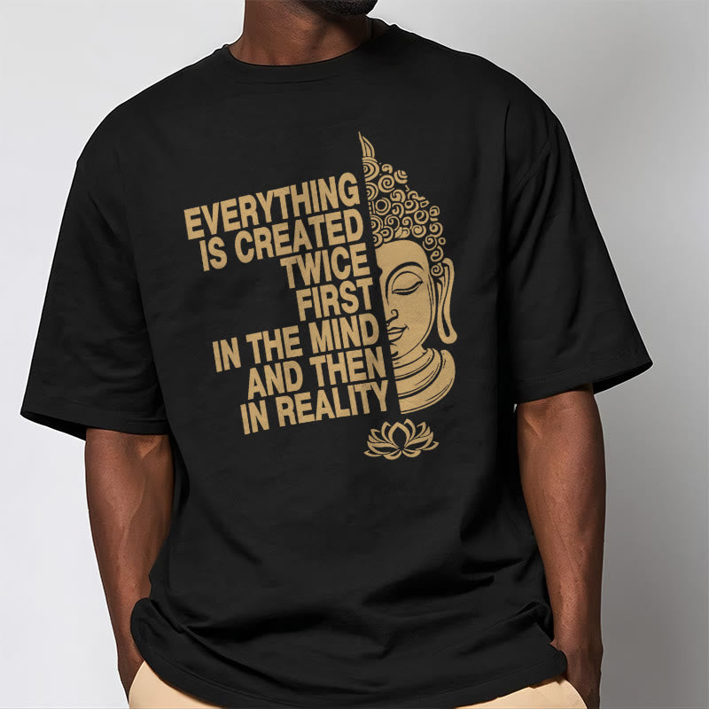 Buddha Stones Everything Is Created Twice Tee T-shirt - image 1
