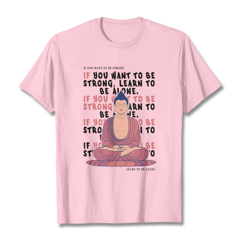 Buddha Stones If You Want To Be Strong Tee T-shirt - LightPink - 2XL - image 12