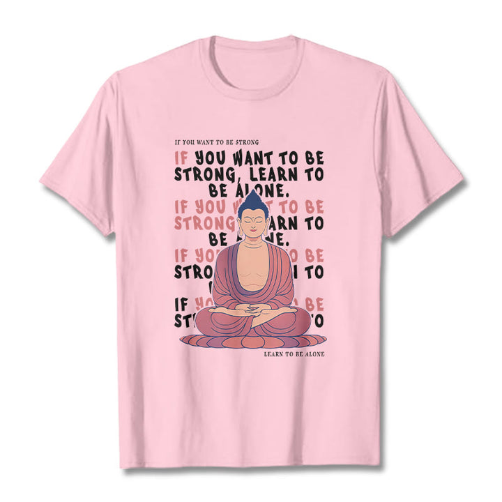 Buddha Stones If You Want To Be Strong Tee T-shirt - LightPink - 2XL - image 12