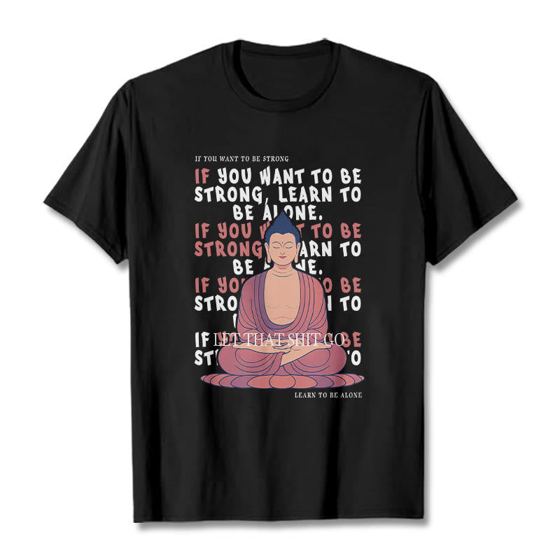 Buddha Stones If You Want To Be Strong Tee T-shirt - Black - 2XL - image 4
