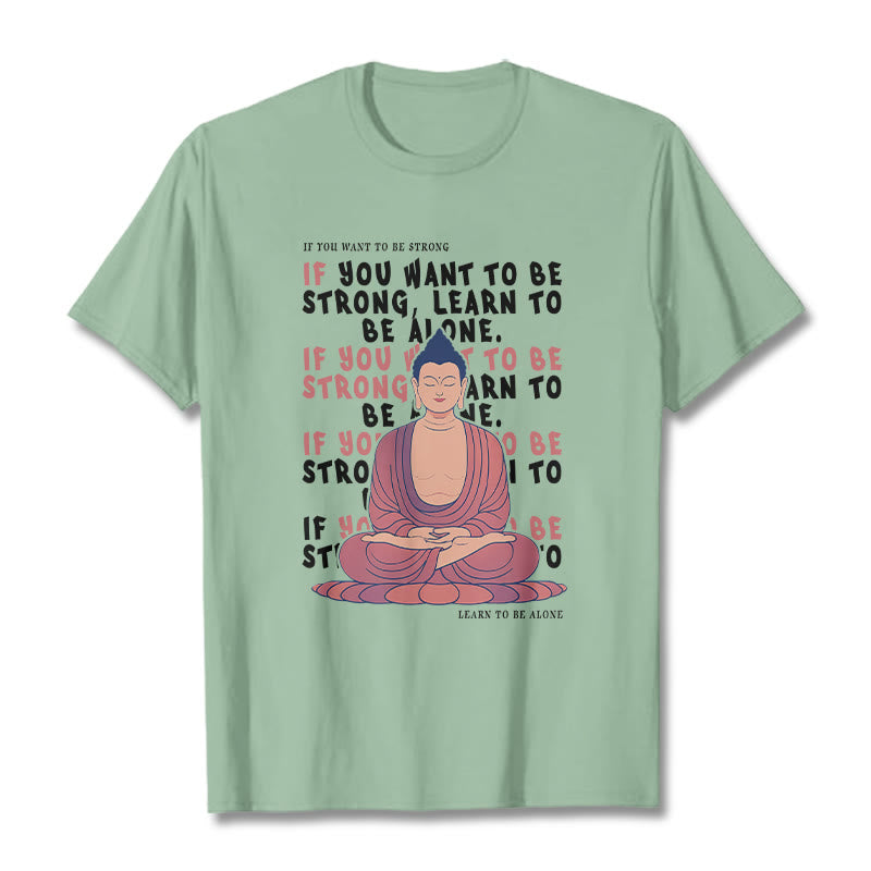 Buddha Stones If You Want To Be Strong Tee T-shirt - PaleGreen - 2XL - image 14