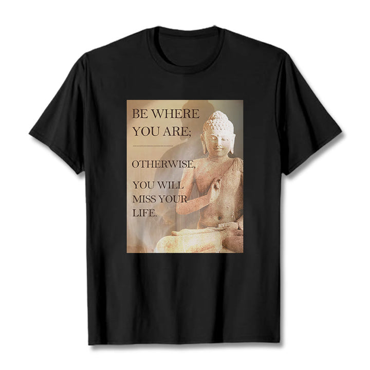 Buddha Stones Be Where You Are Tee T-shirt - Black - 2XL - image 3