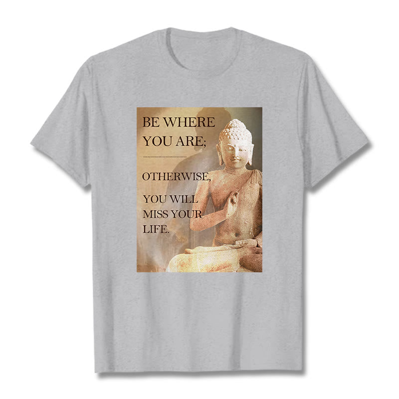 Buddha Stones Be Where You Are Tee T-shirt - LightGrey - 2XL - image 0