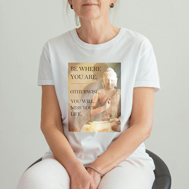 Buddha Stones Be Where You Are Tee T-shirt - image 2