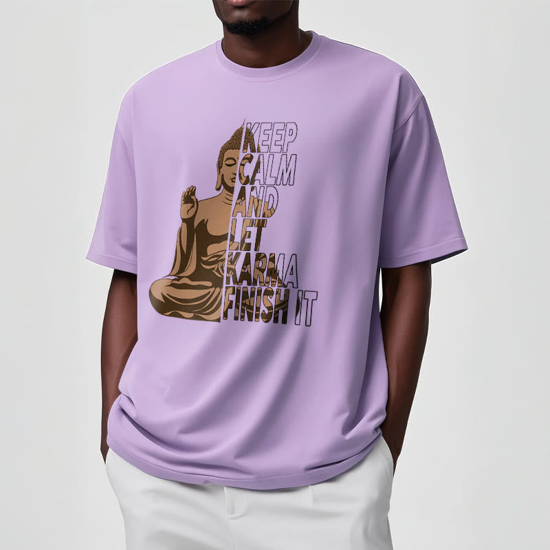 Buddha Stones KEEP CALM AND LET KARMA FINISH IT Tee T-shirt - image 16
