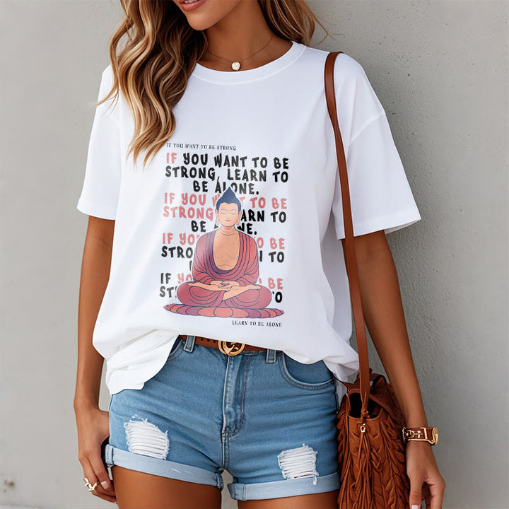 Buddha Stones If You Want To Be Strong Tee T-shirt - image 3