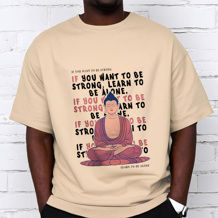 Buddha Stones If You Want To Be Strong Tee T-shirt - image 9