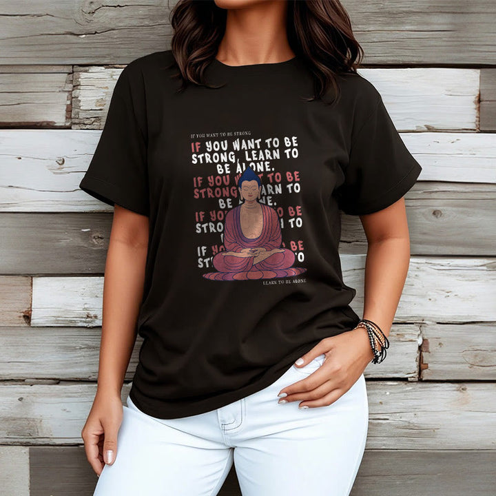 Buddha Stones If You Want To Be Strong Tee T-shirt - image 7