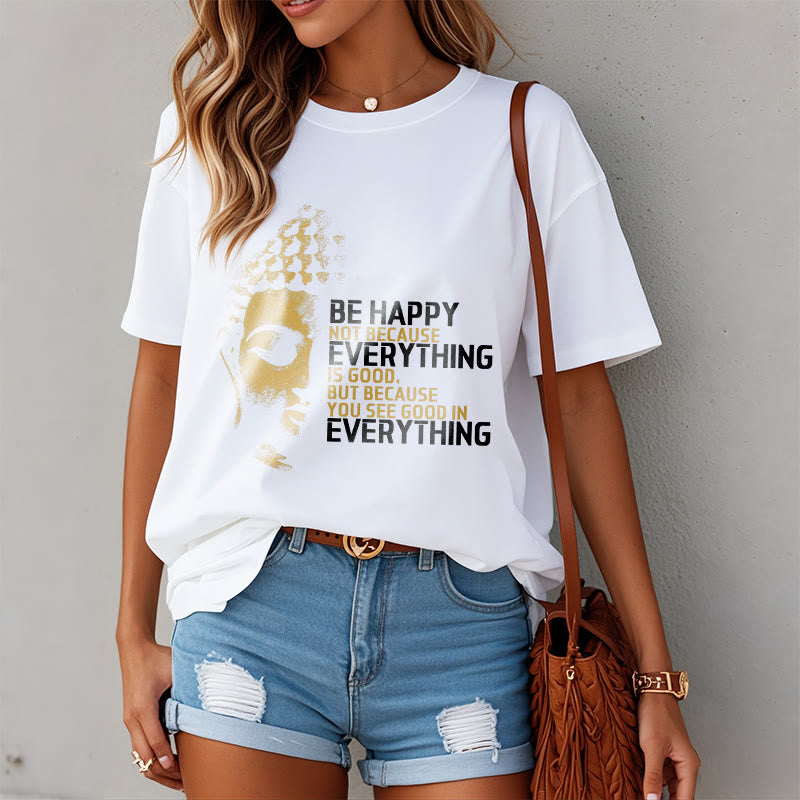 Buddha Stones You See Good In Everything Tee T-shirt - image 6