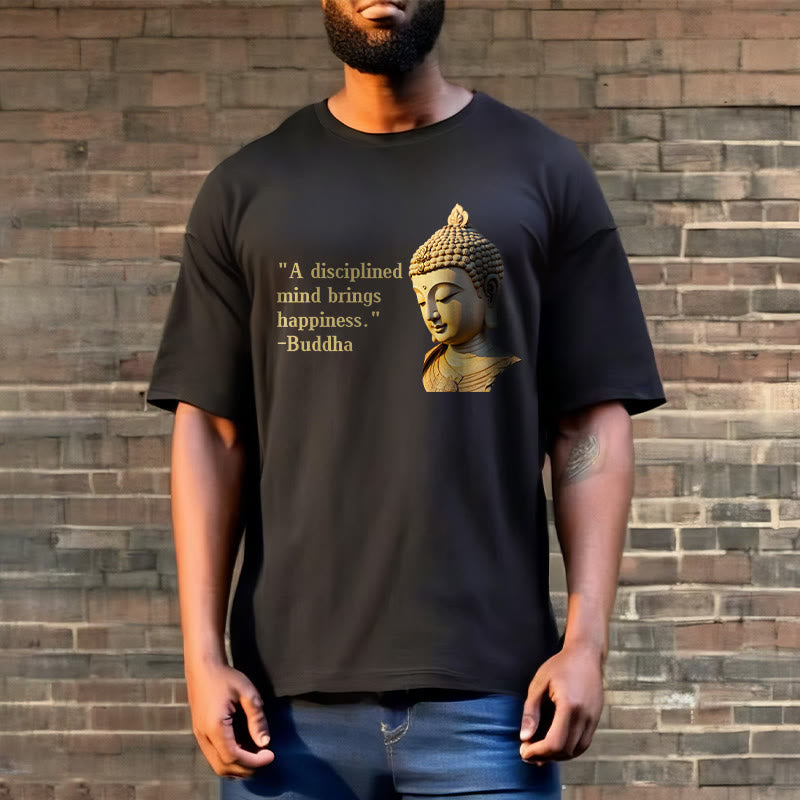Buddha Stones A Disciplined Mind Brings Happiness Buddha Tee T-shirt - image 2