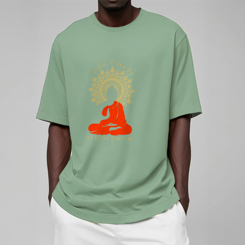 Buddha Stones DON'T HATE MEDITATE Cotton Tee T-shirt - image 19
