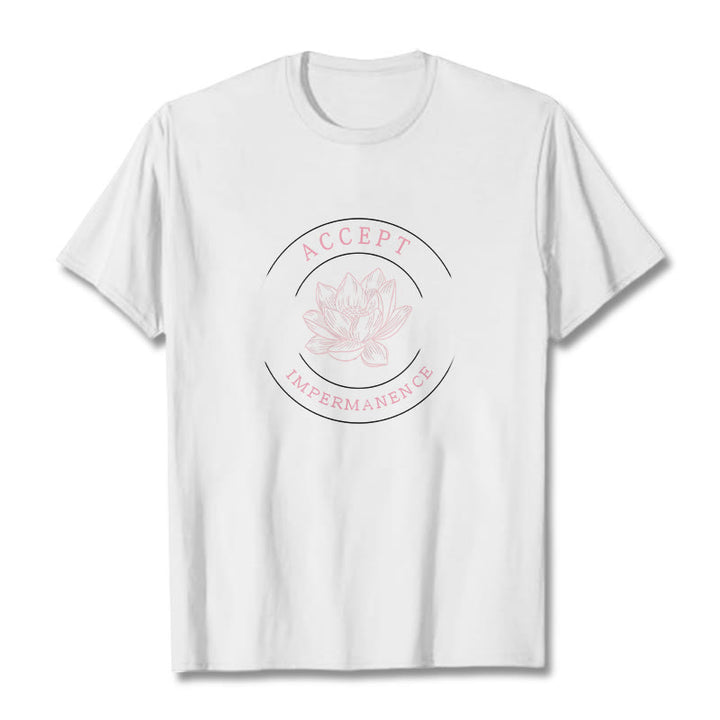 Buddha Stones  Lotus Accept Impermanence Cotton Tee T-shirt - White - 2XL - image 12