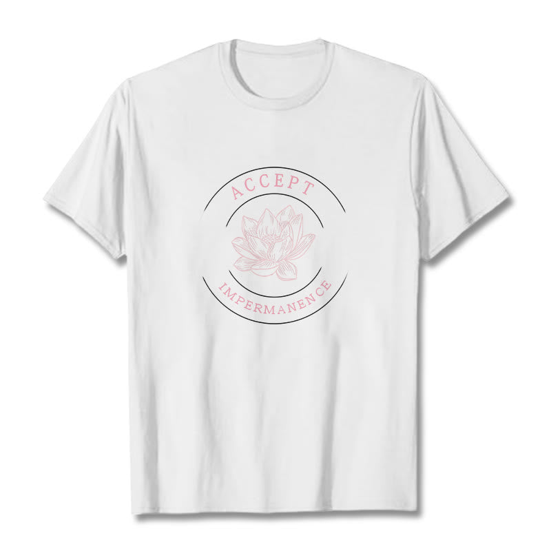 Buddha Stones  Lotus Accept Impermanence Cotton Tee T-shirt - White - 2XL - image 12