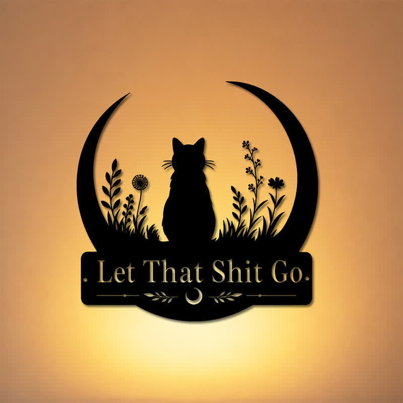 Buddha Stones Crescent Moon Cat "Let That Shit Go" Iron Metal Wall Decor - image 0